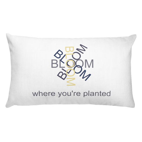 Bloom where you're planted 20x12 pillow