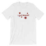 I got Moxie - white short sleeve t-shirt