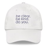 white baseball cap white - be clear. be kind. do you.