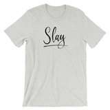 Ash t-shirt - "slay"